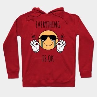 Everything is ok Hoodie